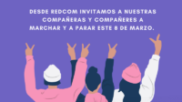 DESDE REDCOM INVITAMOS A NUESTRAS COMPAÑERAS Y COMPAÑERES A MARCHAR Y A PARAR ESTE 8 DE MARZO